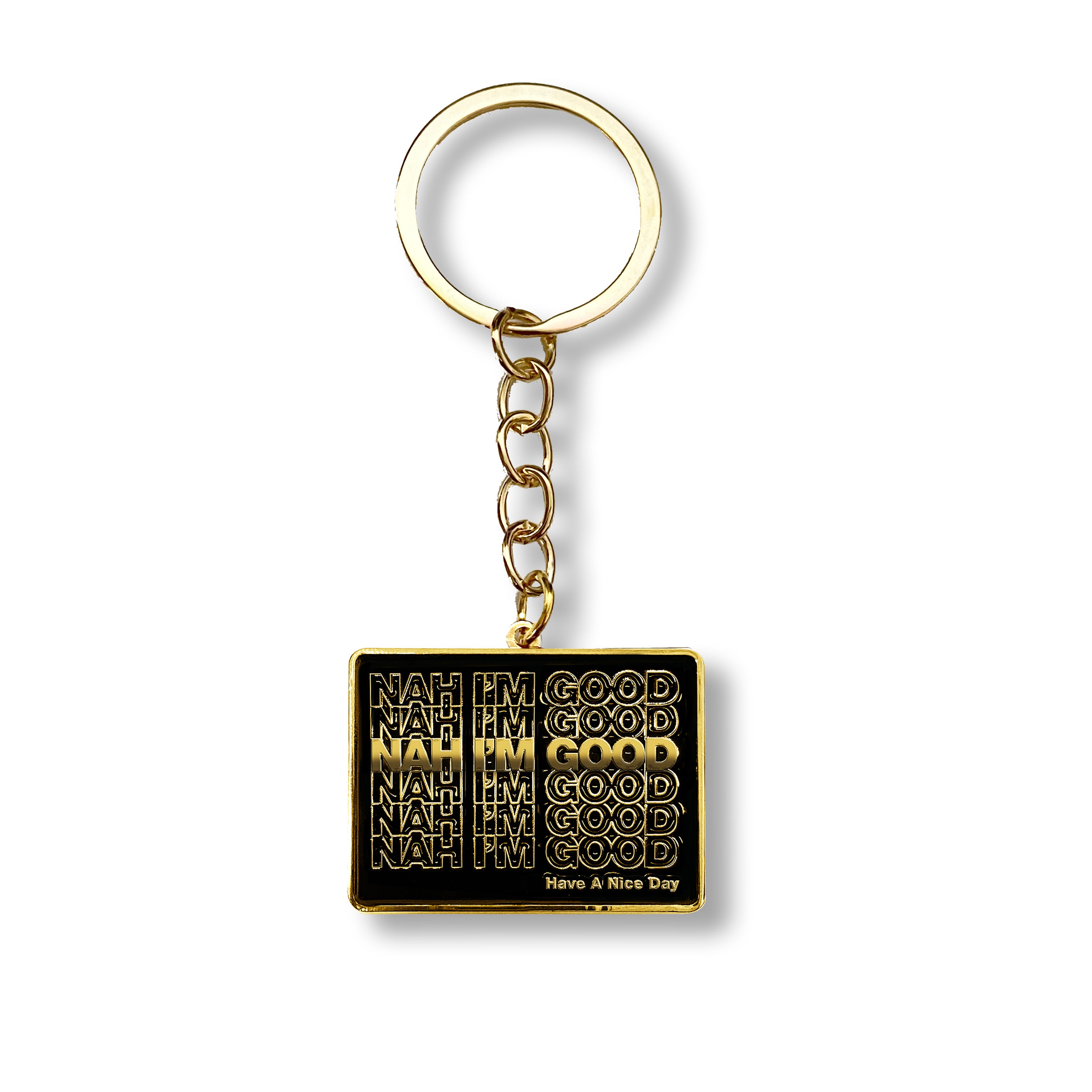 Nah I'm Good - Keychain - GustoNYC