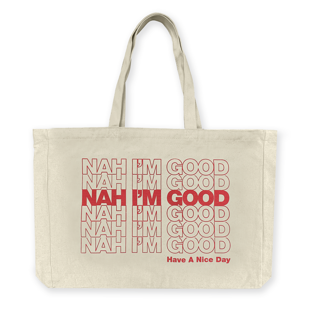 Nah I'm Good - X-Large Tote Bag - GustoNYC