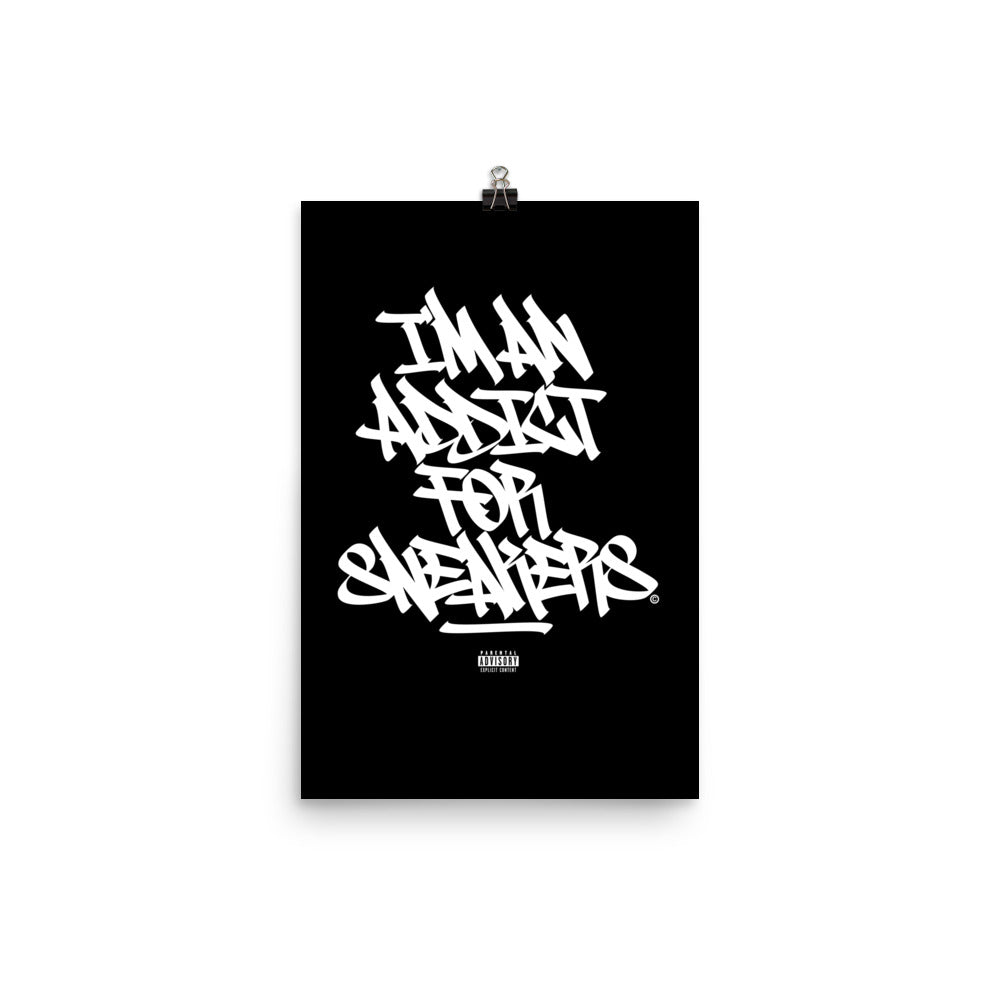 I'm An Addict For Sneakers - Poster