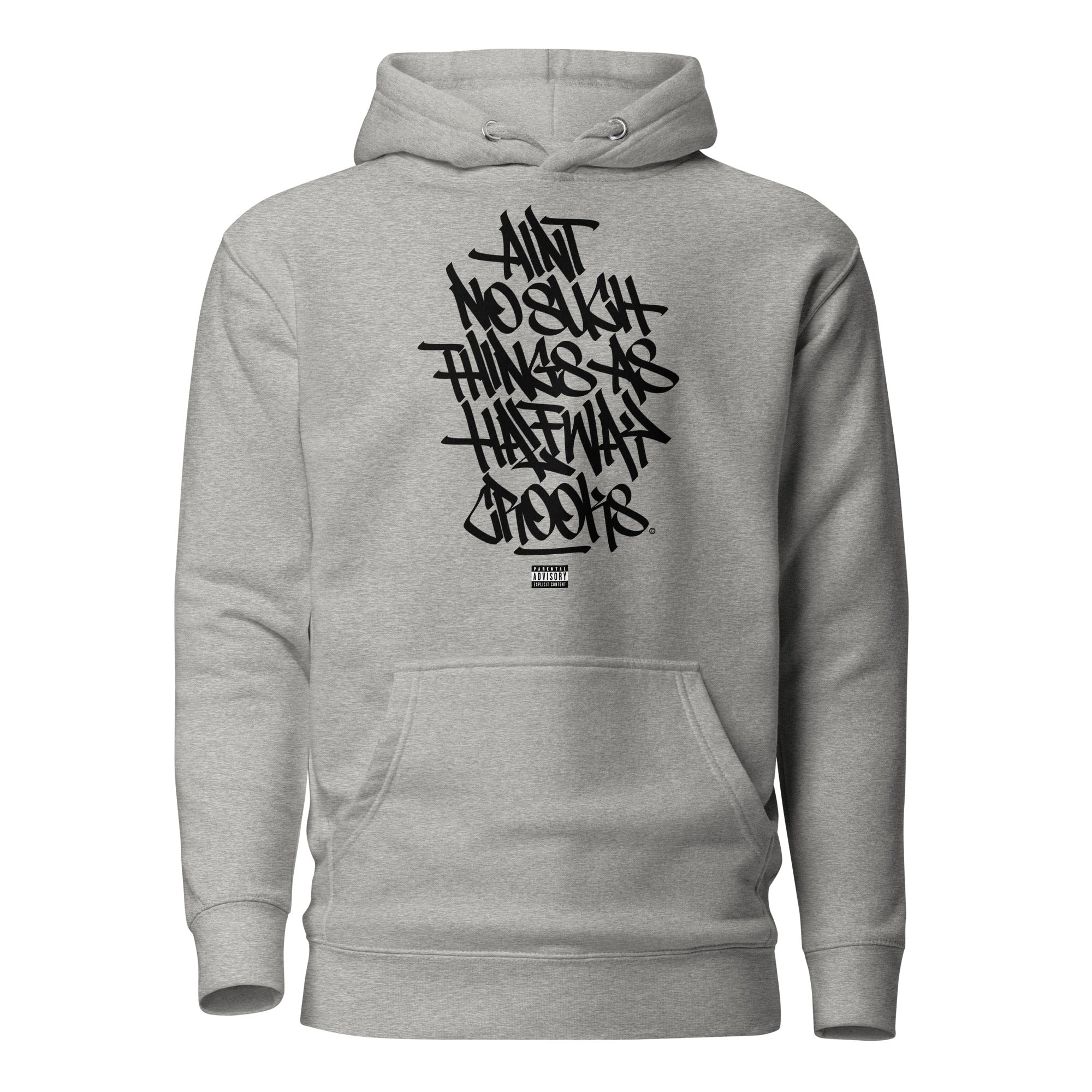Ain't No Such Things as Halfway Crooks - Premium Unisex Hoodie - GustoNYC