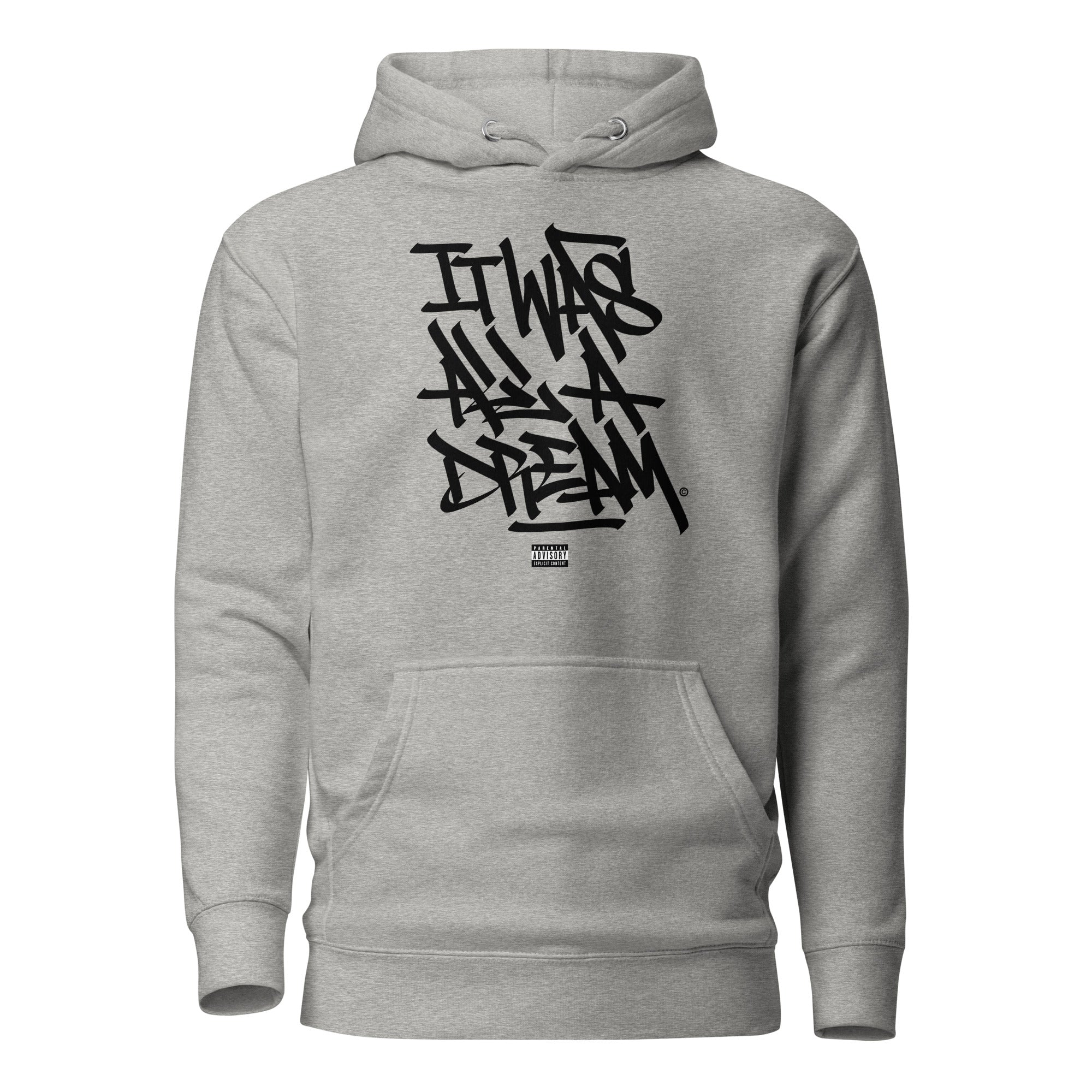 It Was All a Dream - Premium Unisex Hoodie - GustoNYC