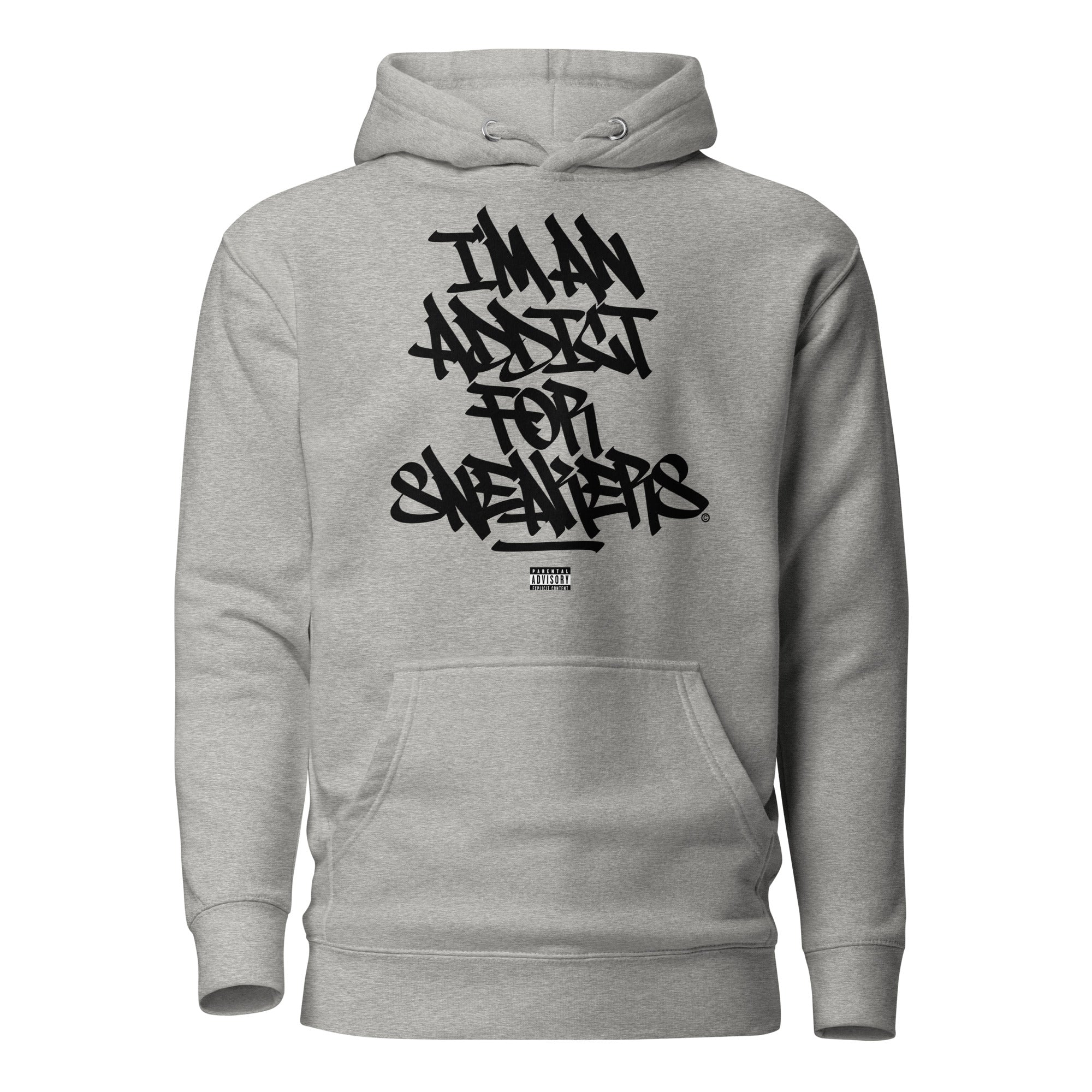 I'm An Addict For Sneakers - Premium Unisex Hoodie