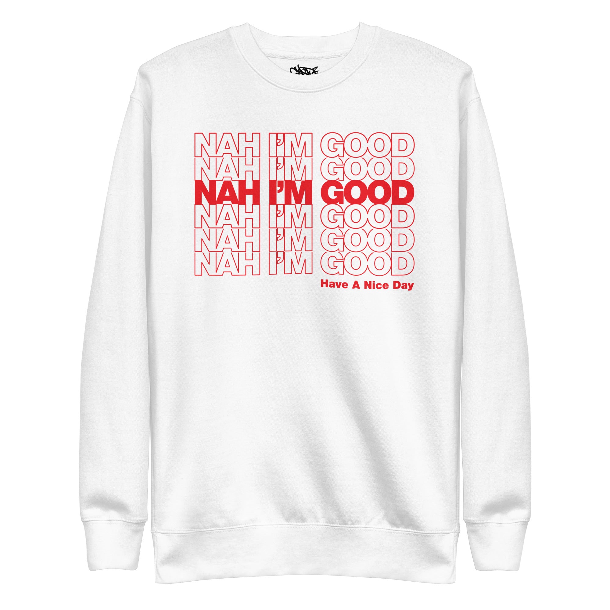 Nah I'm Good - Unisex Premium Sweatshirt - GustoNYC