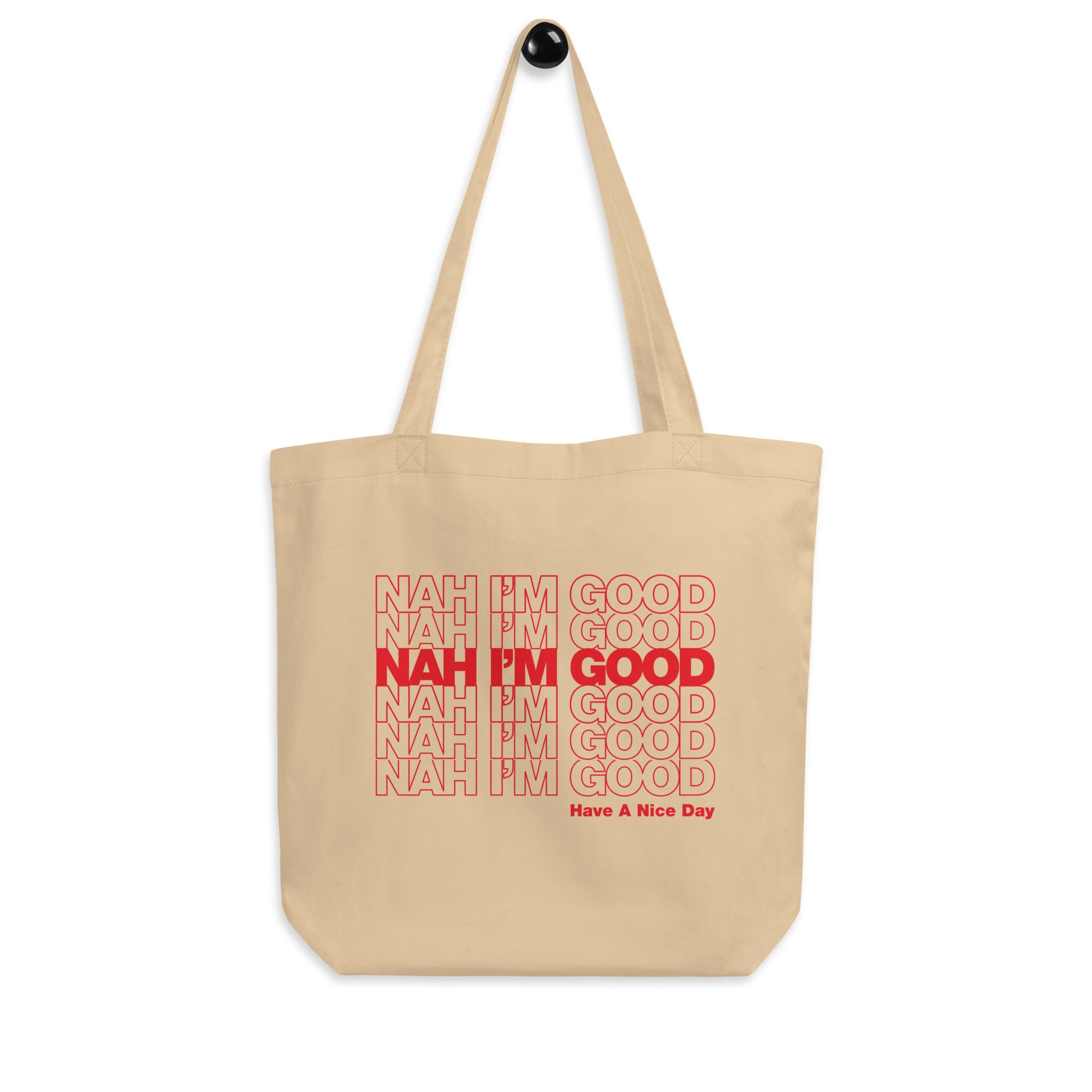 Nah I'm Good - Organic Eco Tote Bag - GustoNYC